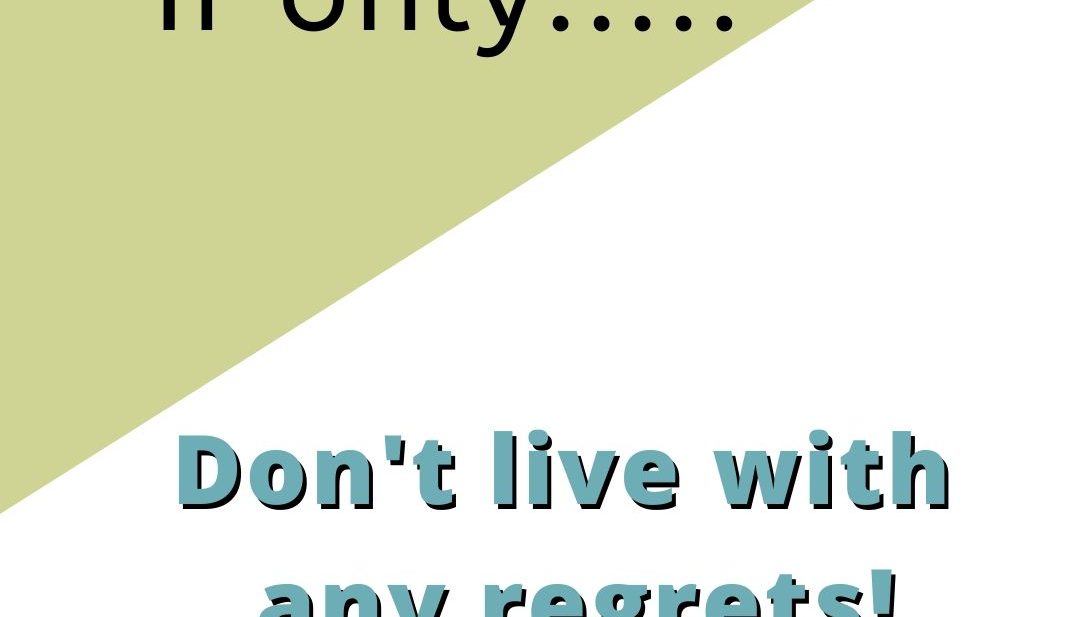 If only_Don't Live with any Regrets