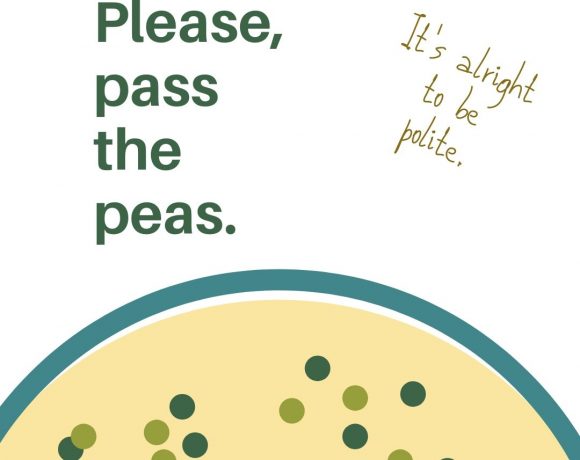 Please pass the peas_it's alright to be polite